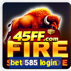 bet 585 login